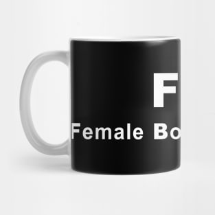 FBI (Female Body Inspector) Mug